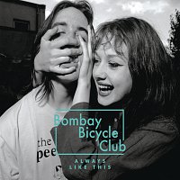 Bombay Bicycle Club – Always Like This [The Release Remixes]