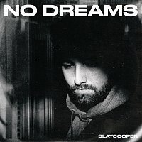 Slaycooper – No Dreams