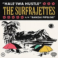 The Surfrajettes – Hale'iwa Hustle B/W Banzai Pipeline