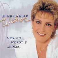 Marianne Weber – Morgen Wordt 't Anders