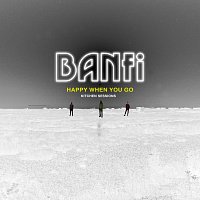 Banfi – Happy When You Go [Kitchen Session]