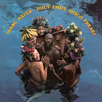 Isaac Hayes – Juicy Fruit (Disco Freak)