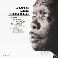 John Lee Hooker – Real Folk Blues/More Real Folk Blues [Remastered & Revisited]