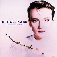 Patricia Kaas – Mademoiselle Chante
