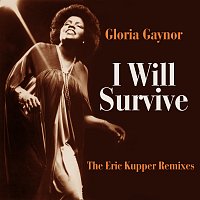 Gloria Gaynor – I Will Survive [The Eric Kupper Remixes]