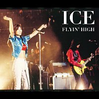 Ice – FLYIN' HIGH