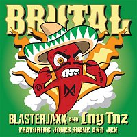 Blasterjaxx & LNY TNZ – Brutal (feat. Jones Suave & Jex) [Extended Mix]