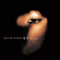 Minako Yoshida – Spell