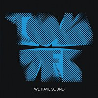 Tom Vek – We Have Sound