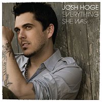 Josh Hoge – Everything She Was