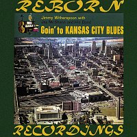 Goin' to Kansas City Blues (HD Remastered)