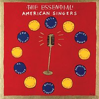 Různí interpreti – The Essential American Singers