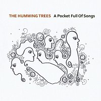 The Humming Trees – A Pocket Full of Songs