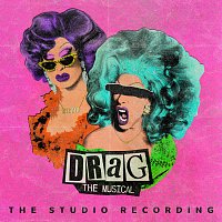 Alaska Thunderfuck, 'DRAG: The Musical' Studio Cast – DRAG: The Musical [The Studio Recording]