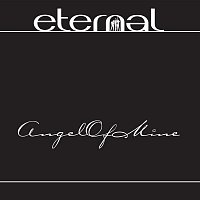 Eternal – Angel Of Mine