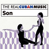 Various  Artists – The Real Cuban Music: Son (Remasterizado)