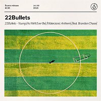 22Bullets – Young (As We'll Ever Be) [Waterzonic Anthem] [feat. Brandon Chase]