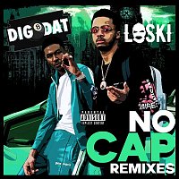DigDat x Loski – No Cap (Remixes)