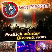Wolfsegger – Endlich wieder Bierzelt hom
