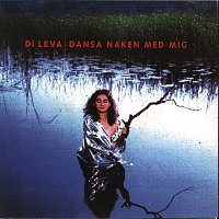 Di Leva – Dansa naken med mig