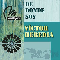 Victor Heredia – De Donde Soy