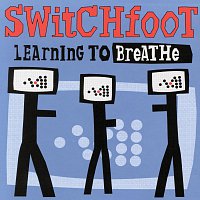 Switchfoot – Learning To Breathe