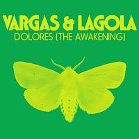 Vargas & Lagola – Dolores (The Awakening)