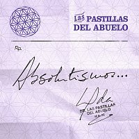 Las Pastillas Del Abuelo – Absolutismos…