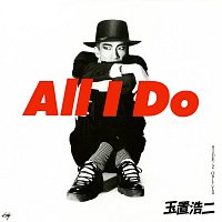 Koji Tamaki – All I Do