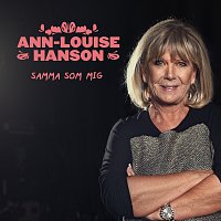 Ann-Louise Hanson – Samma som mig