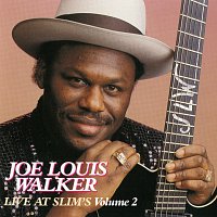 Joe Louis Walker – Live At Slim's: Vol. 2 [Live At Slim's / San Francisco, CA / 1990]