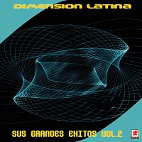 Dimension Latina – Sus Grandes Éxitos, Vol. 2
