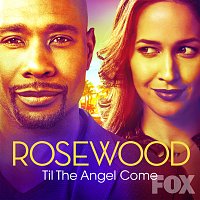 Rosewood Cast, Gabriel Mann – Til the Angel Come [From "Rosewood"]