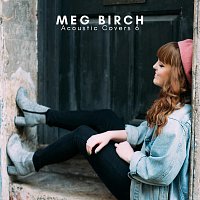 Meg Birch – Acoustic Covers 6