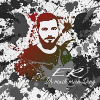 Er – Ich mach mein Ding