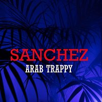 Sanchez – Arab Trappy