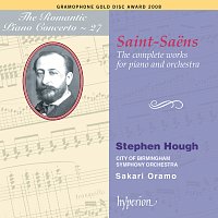 Stephen Hough, City of Birmingham Symphony Orchestra, Sakari Oramo – Saint-Saens: Piano Concertos Nos. 1-5 etc. (Hyperion Romantic Piano Concerto 27)