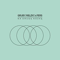 GRUBY MIELZKY, Pers – Na Drugą Nóżkę EP