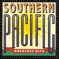 Southern Pacific – Greatest Hits