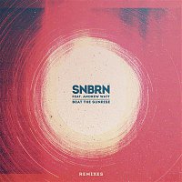 SNBRN, Andrew Watt – Beat The Sunrise