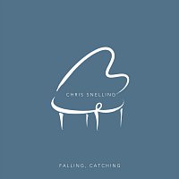 Chris Snelling – Falling, Catching