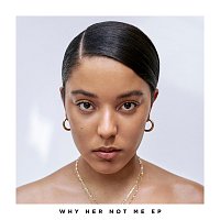 Grace Carter – Why Her Not Me - EP