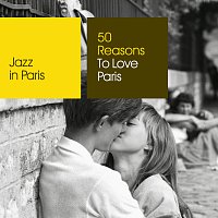 Přední strana obalu CD Jazz in Paris: 50 Reasons To Love Paris