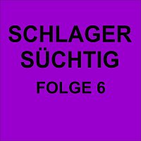 Schlager Süchtig Folge 6