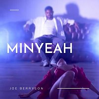 Joe Berryson – Minyeah