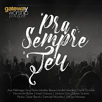 Gateway Worship Portugues – Pra Sempre Teu