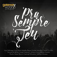 Gateway Worship – Pra Sempre Teu