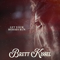 Brett Kissel – Let Your Horses Run