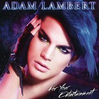 Adam Lambert – For Your Entertainment