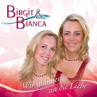 Wir glauben an die Liebe